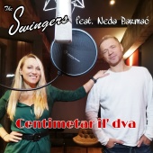 Swingers - Centimetar Il' Dva (feat. Neda Parmać)