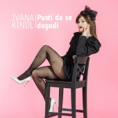 Ivana Kindl - Pusti Da Se Dogodi