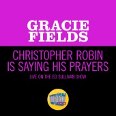 Gracie Fields - Christopher Robin Is Saying His Prayers [Live On The Ed Sullivan Show, April 5, 1953]