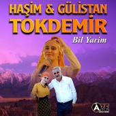 Haşim & Gülistan Tokdemir - Bil Yarim