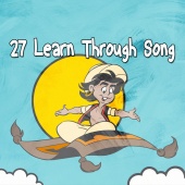 Songs For Children - 27 Learn Through Song