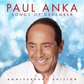 Paul Anka - Songs of December [Anniversary Edition]