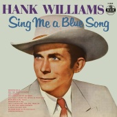 Hank Williams - Sing Me A Blue Song [Undubbed Edition]