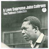 John Coltrane Quartet - A Love Supreme: The Platinum Collection