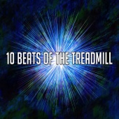 Gym Music - 10 Beats Of The Treadmill