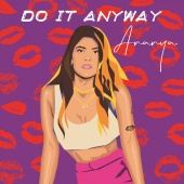 Ananya Birla - Do It Anyway