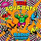 The Aquabats! - Radio Down!