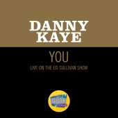 Danny Kaye - You [Live On The Ed Sullivan Show, November 22, 1970]