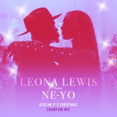 Leona Lewis - Kiss Me It's Christmas (feat. Ne-Yo) [Champion Remix]