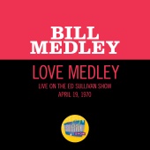 Bill Medley - Love Medley [Medley/Live On The Ed Sullivan Show, April 19, 1970]