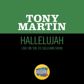 Tony Martin - Hallelujah [Live On The Ed Sullivan Show, June 28, 1953]
