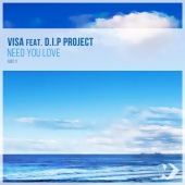 Visa - Need You Love (feat. D.I.P Project)