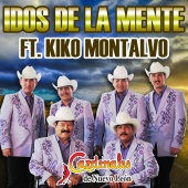 Cardenales de Nuevo León - Idos de la Mente (feat. Kiko Montalvo)