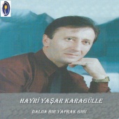 Hayri Yaşar Karagülle - Dalda Bir Yaprak Gibi