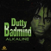 Alkaline - Dutty Badmind