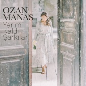 Ozan Manas - Yarım Kaldı Şarkılar