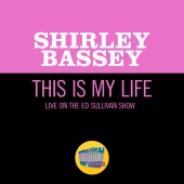Shirley Bassey - This Is My Life [Live On The Ed Sullivan Show, October 12, 1969]