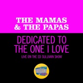 The Mamas & The Papas - Dedicated To The One I Love [Live On The Ed Sullivan Show, June 11, 1967]
