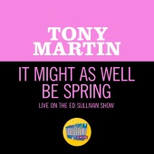 Tony Martin - It Might As Well Be Spring [Live On The Ed Sullivan Show, September 12, 1954]