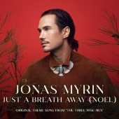 Jonas Myrin - Just A Breath Away (Noel) [Radio Version]