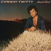 Conway Twitty - Heart & Soul
