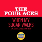 The Four Aces - When My Sugar Walks [Live On The Ed Sullivan Show, July 21, 1957]
