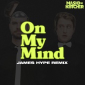 Mashd N Kutcher - On My Mind [James Hype Remix]