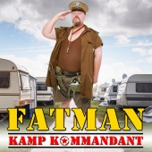 Fatman - Kamp Kommandant