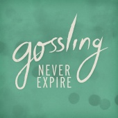 Gossling - Never Expire