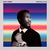 Cory Henry - Something to Say