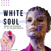 Abdullah Özdoğan - White Soul (feat. DJ Yalçın Erdilek)