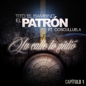 Tito "El Bambino" - La Calle Lo Pidió (feat. Cosculluela) (feat. Cosculluela)