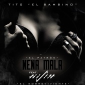 Tito "El Bambino" - Nena Mala (feat. Wisin) [El Sobreviviente]