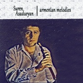 Suren Asaduryan - Armenian Melodies