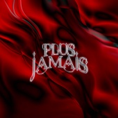 Ashh - PLUS JAMAIS