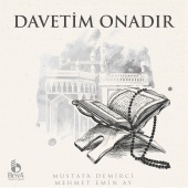 Mehmet Emin Ay & Mustafa Demirci - Davetim Onadır