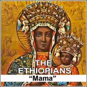 The Ethiopians - Mama