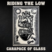 Riding The Low - Carapace Of Glass