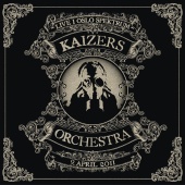 Kaizers Orchestra - Live i Oslo Spektrum 9. April 2011 [Live]