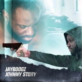 Jayboogz - Johnny Story