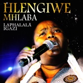 Hlengiwe Mhlaba - Laphalala Igazi