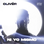 Oliver - Ni Yo Mismo