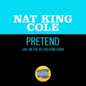 Nat King Cole - Pretend [Live On The Ed Sullivan Show, March 7, 1954]