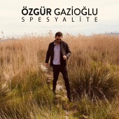 Özgür Gazioğlu - Spesyalite