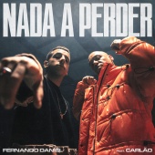 Fernando Daniel - Nada A Perder (feat. Carlão)