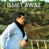 Îsmet Awaz - Zam Hat