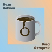 Bora Öztoprak - Hazır Kahven