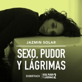 Jazmín Solar - Sexo Pudor y Lágrimas [Banda Sonora De la Película]