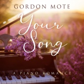 Gordon Mote - Your Song: A Piano Romance