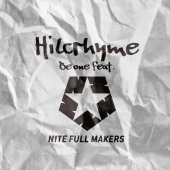 Hilcrhyme - Be one (feat. NITE FULL MAKERS)